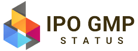 IPO GMP Status